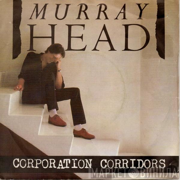 Murray Head - Corporation Corridors