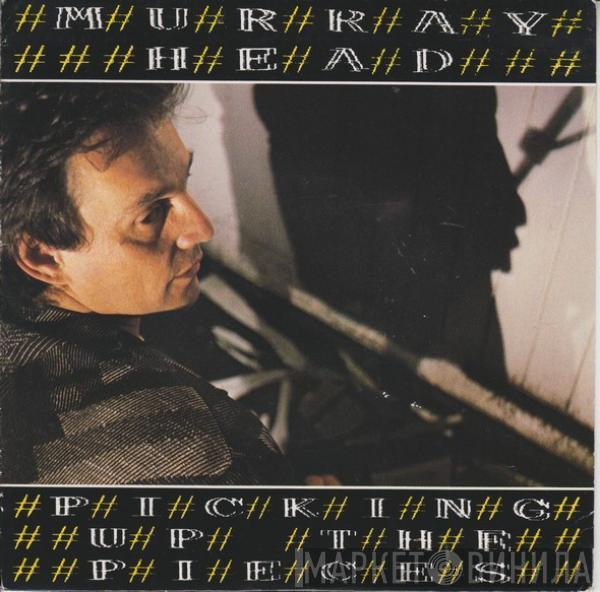 Murray Head - Picking Up The Pieces