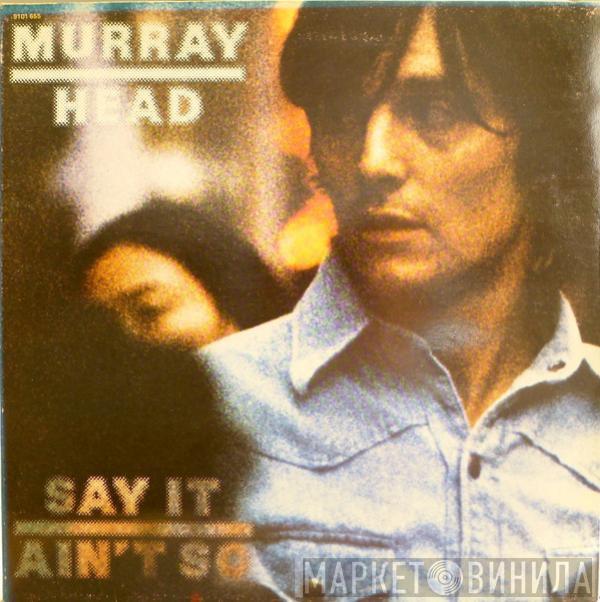 Murray Head - Say It Ain't So