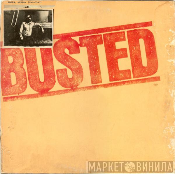Murray Roman - Busted