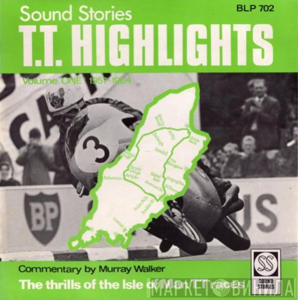 Murray Walker, Peter Arnold  - T.T. Highlights - Volume One: 1957-1964