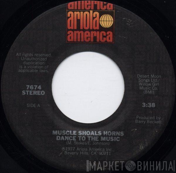  Muscle Shoals Horns  - Dance To The Music / What's Goin' Down