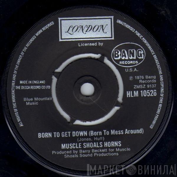 Muscle Shoals Horns - Born To Get Down (Born To Mess Around)