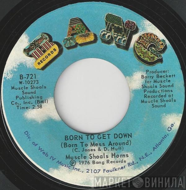 Muscle Shoals Horns - Born To Get Down (Born To Mess Around)