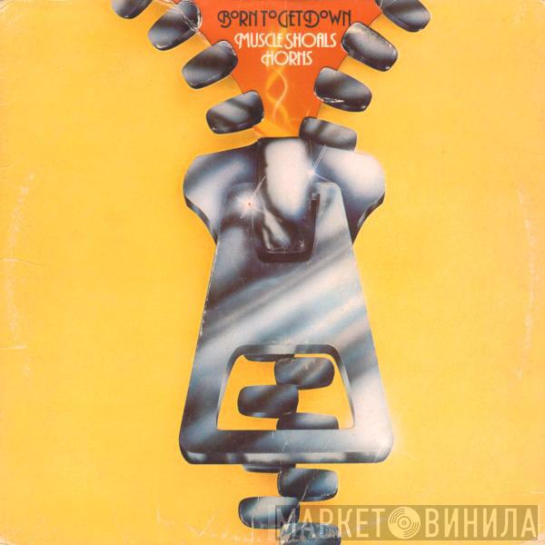  Muscle Shoals Horns  - Born To Get Down