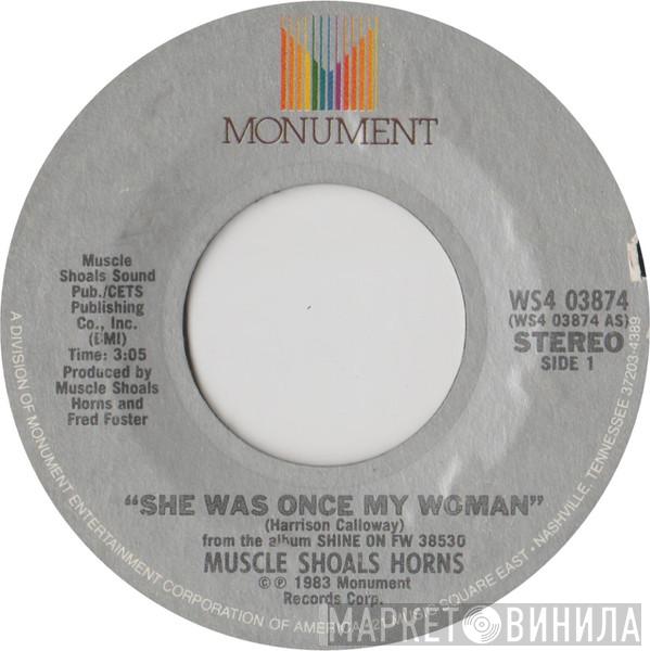  Muscle Shoals Horns  - She Was Once My Woman