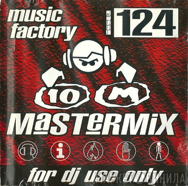  - Music Factory Mastermix - Issue 124
