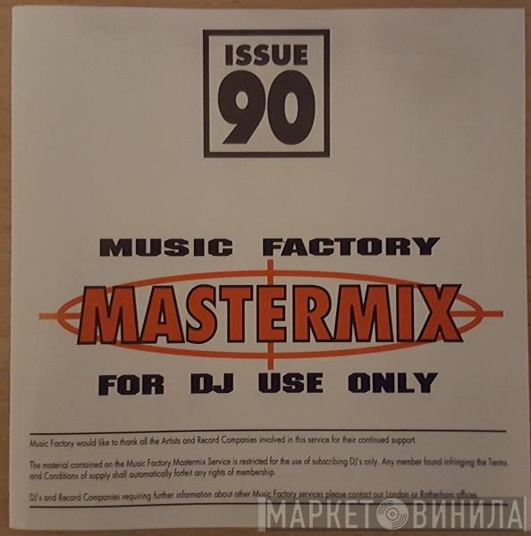  - Music Factory Mastermix - Issue 90