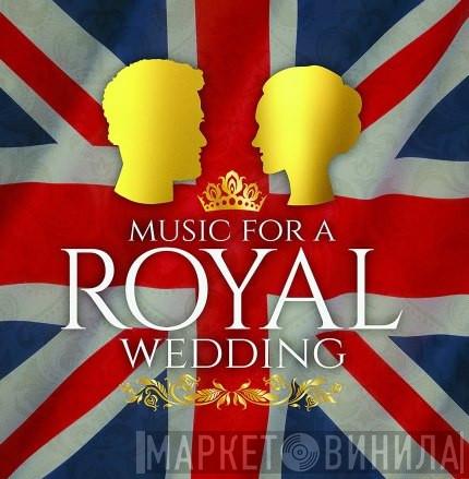  - Music For A Royal Wedding