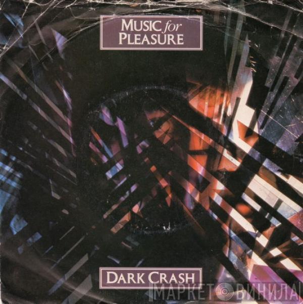 Music For Pleasure - Dark Crash