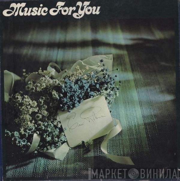  - Music For You