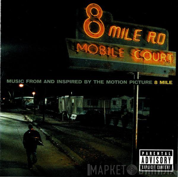  - Music From And Inspired By The Motion Picture 8 Mile