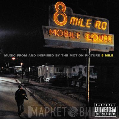  - Music From And Inspired By The Motion Picture 8 Mile