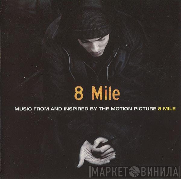  - Music From And Inspired By The Motion Picture 8 Mile
