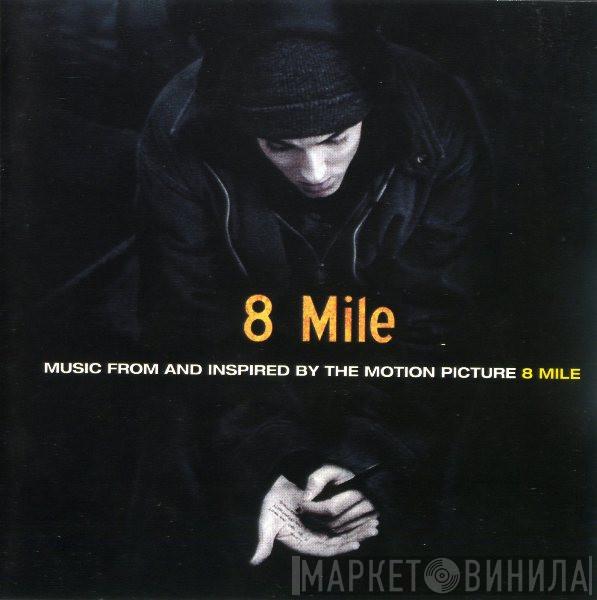  - Music From And Inspired By The Motion Picture 8 Mile