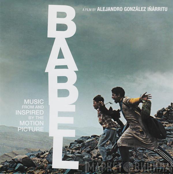  - Music From And Inspired By The Motion Picture Babel