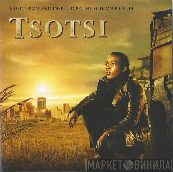  - Music From And Inspired By The Motion Picture Tsotsi