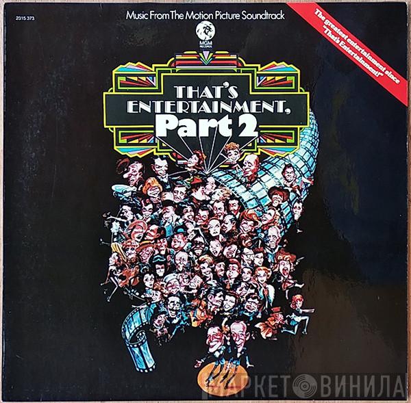  - Music From The Motion Picture Soundtrack - That's Entertainment, Part 2