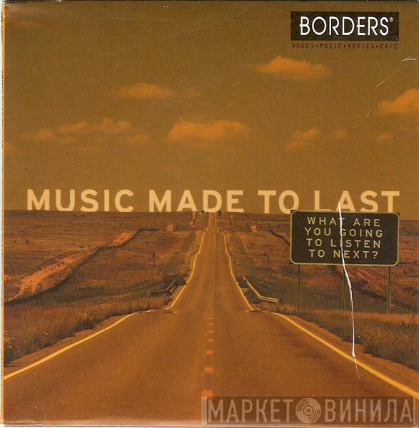  - Music Made To Last