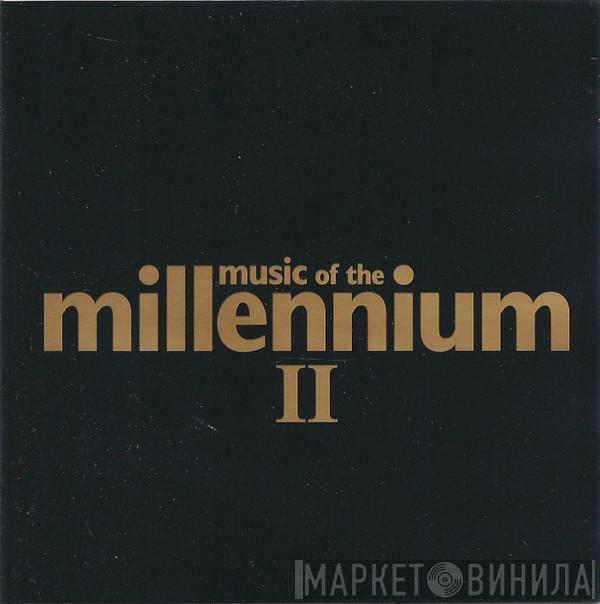 - Music Of The Millennium II