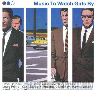  - Music To Watch Girls By