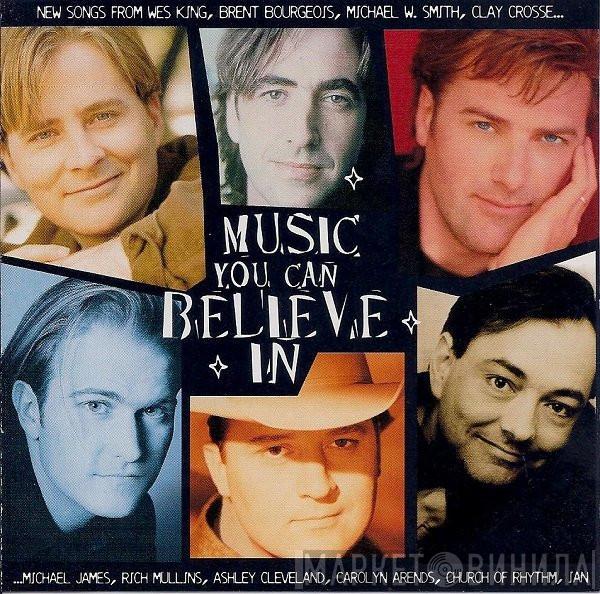  - Music You Can Believe In