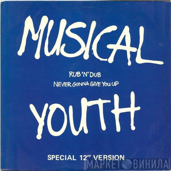 Musical Youth  - Rub 'N' Dub / Never Gonna Give You Up