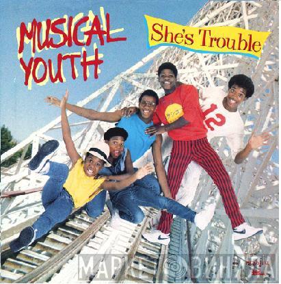  Musical Youth  - She's Trouble