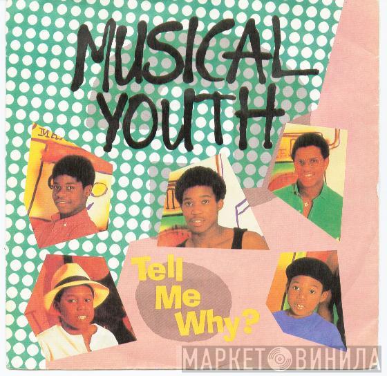  Musical Youth  - Tell Me Why?