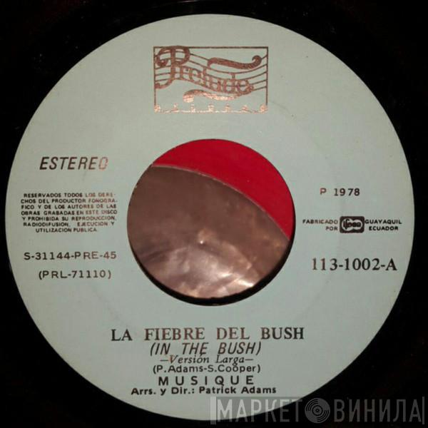  Musique  - La Fiebre Del Bush = In The Bush