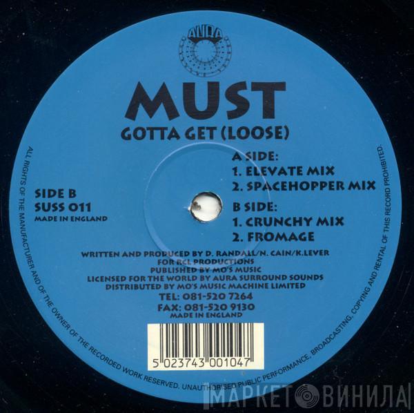 Must - Gotta Get (Loose)