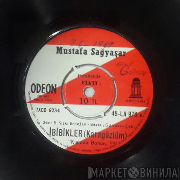 Mustafa Sağyaşar - İbibikler (Kara Gözlüm) / Açmazsan Eğer