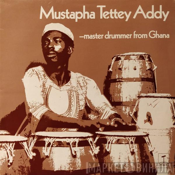 Mustapha Tettey Addy - –Master Drummer From Ghana