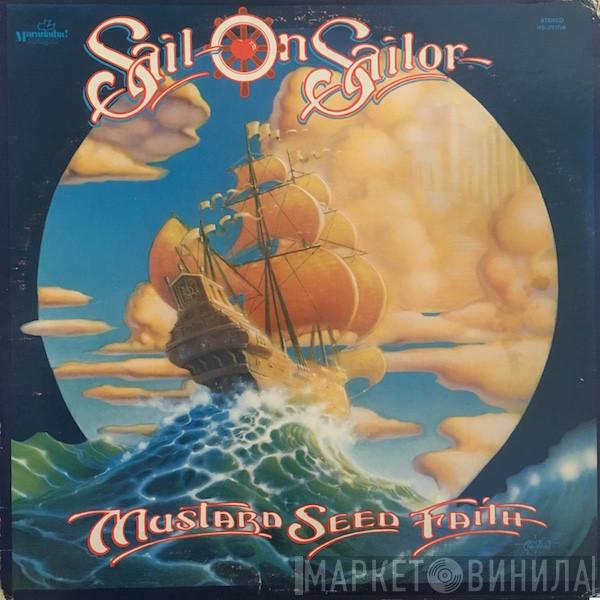  Mustard Seed Faith  - Sail On Sailor