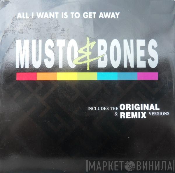 Musto & Bones - All I Want Is To Get Away (Original & Remix Versions)