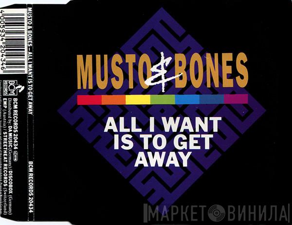  Musto & Bones  - All I Want Is To Get Away