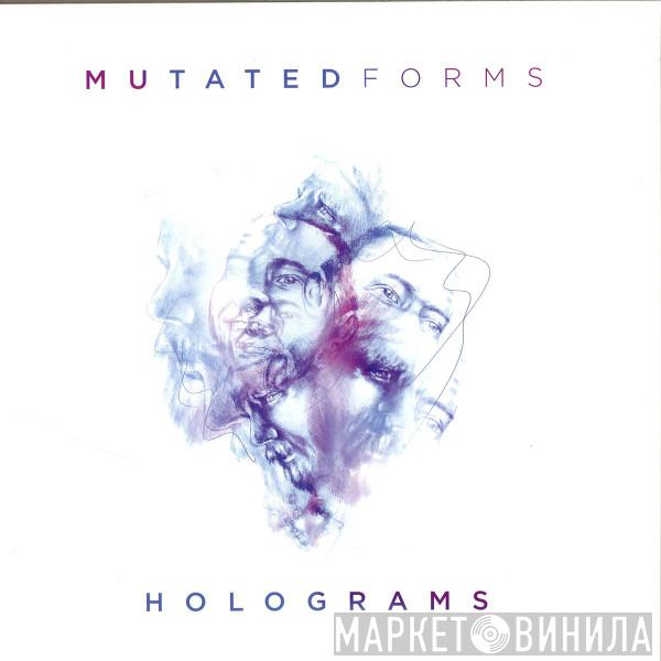 Mutated Forms - Holograms