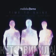 Mutated Forms - Time To Shine / Glory Days (Never Again) (Netsky Remix)