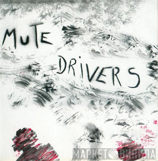 Mute Drivers - Lighten Up Volume One