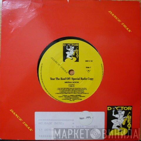 Mutha Hood - Tear The Roof Off (Special Radio Copy)