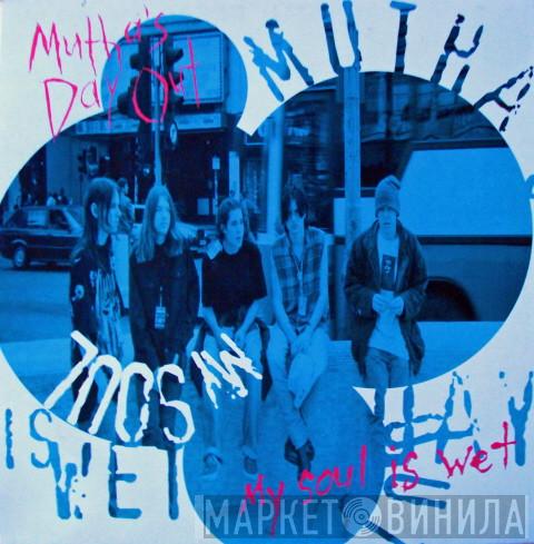 Mutha's Day Out - My Soul Is Wet