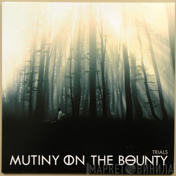 Mutiny On The Bounty - Trials