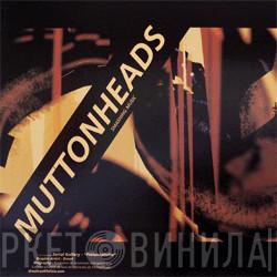 Muttonheads - Smashing Music