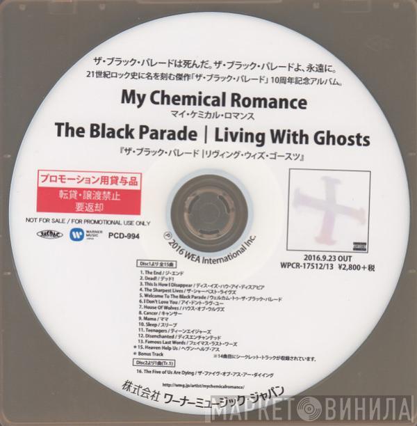  My Chemical Romance  - The Black Parade / Living With Ghosts