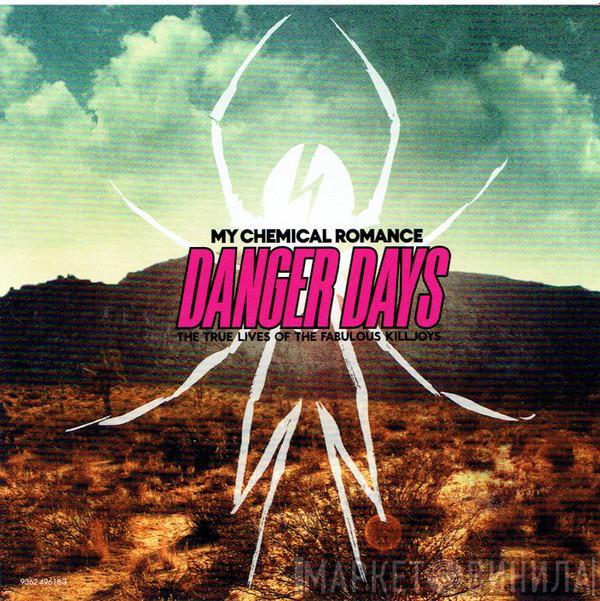  My Chemical Romance  - Danger Days: The True Lives Of The Fabulous Killjoys