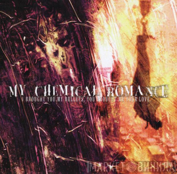  My Chemical Romance  - I Brought You My Bullets, You Brought Me Your Love