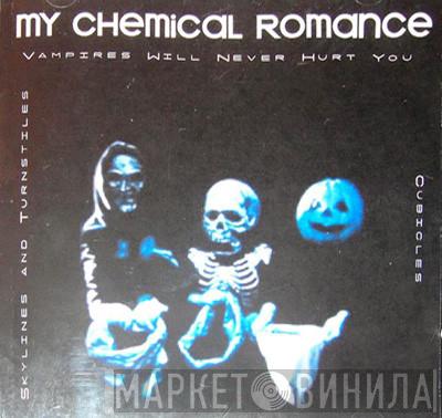  My Chemical Romance  - Vampires Will Never Hurt You