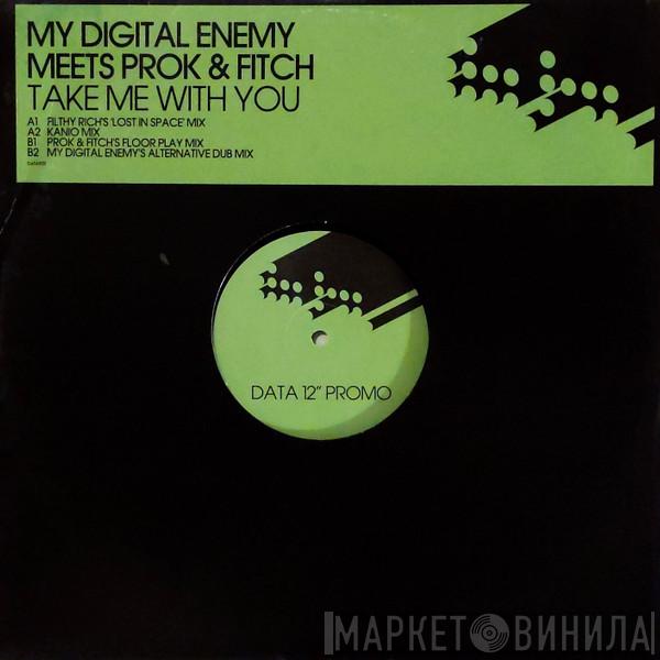 My Digital Enemy, Prok & Fitch - Take Me With You