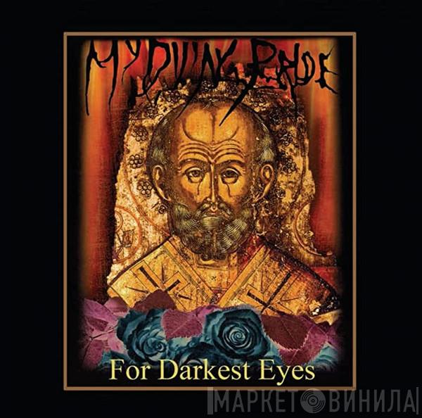 My Dying Bride - For Darkest Eyes