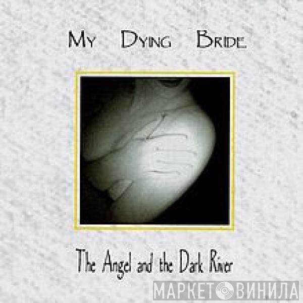 My Dying Bride - The Angel And The Dark River